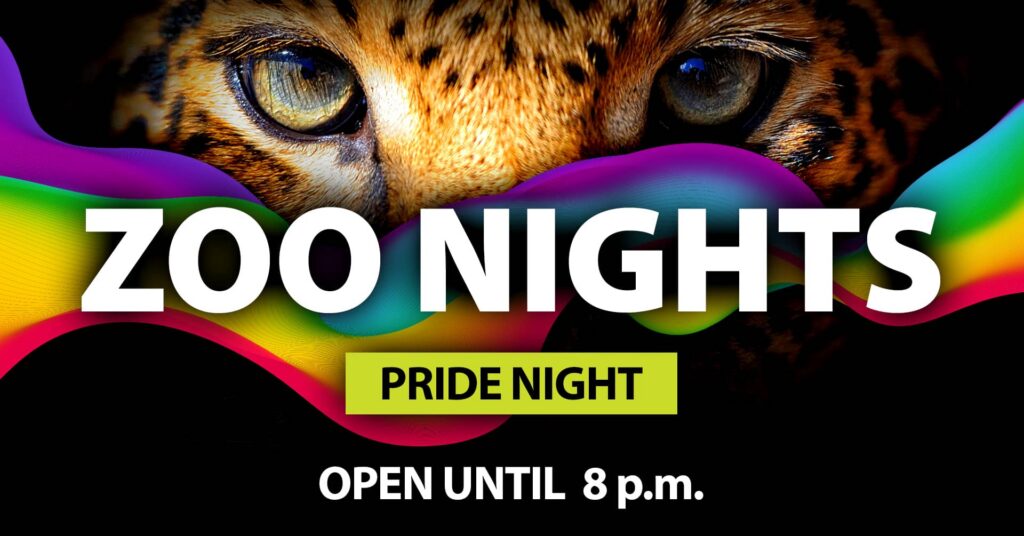 Zoo Nights Pride Night, Open until 8 p.m.